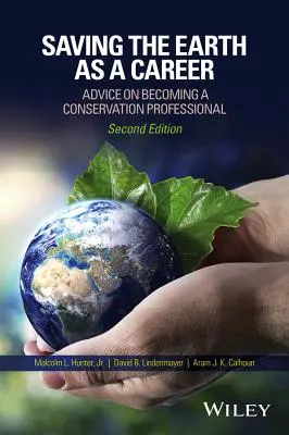 Salvarea Pământului ca o carieră: Sfaturi pentru a deveni un profesionist al conservării - Saving the Earth as a Career: Advice on Becoming a Conservation Professional