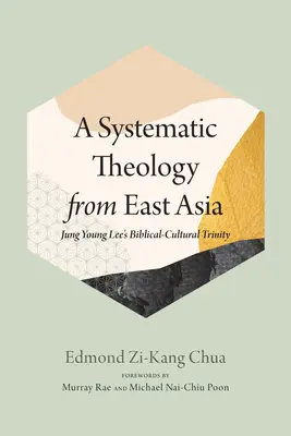 O teologie sistematică din Asia de Est - A Systematic Theology from East Asia