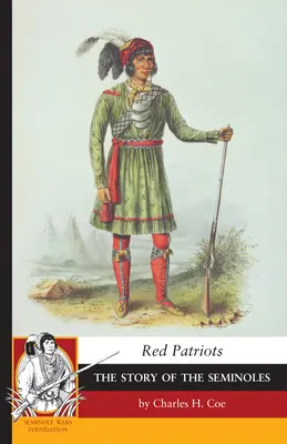 Patrioții roșii: Povestea Seminoles - Red Patriots: The Story of the Seminoles