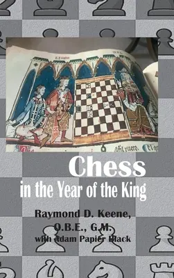 Șah în anul regelui (Chess in the year of the King) - Chess in the year of the King