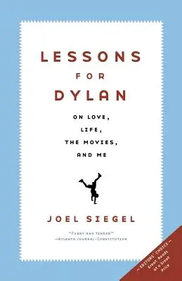 Lecții pentru Dylan: On Life, Love, the Movies, and Me - Lessons for Dylan: On Life, Love, the Movies, and Me