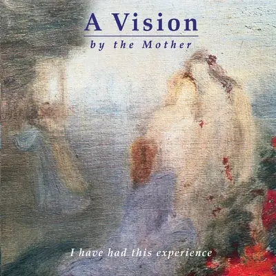 O viziune a mamei - A Vision by the Mother