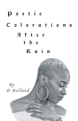Colorații poetice: După ploaie - Poetic Colorations: After the Rain