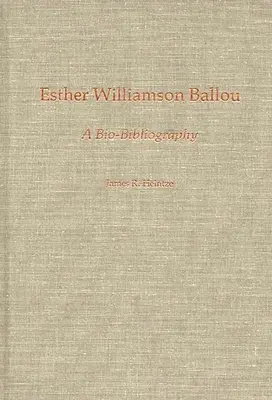 Esther Williamson Ballou: O bio-bibliografie - Esther Williamson Ballou: A Bio-Bibliography