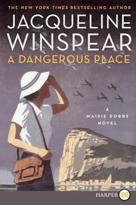 Un loc periculos: Un roman Maisie Dobbs - A Dangerous Place: A Maisie Dobbs Novel