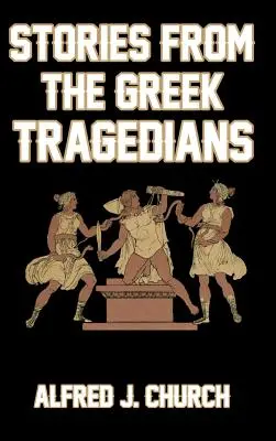 Povestiri din Tragediile grecești - Stories from the Greek Tragedians