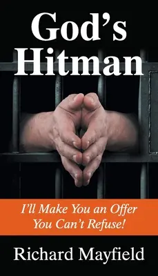 Asasinul lui Dumnezeu: Îți voi face o ofertă pe care nu o poți refuza - God's Hitman: I'll Make You an Offer You Can't Refuse
