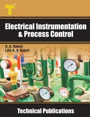 Instrumentație electrică și controlul proceselor: Traductoare, telemetrie, înregistratoare, dispozitive de afișare, controlere - Electrical Instrumentation & Process Control: Transducers, Telemetry, Recorders, Display Devices, Controllers