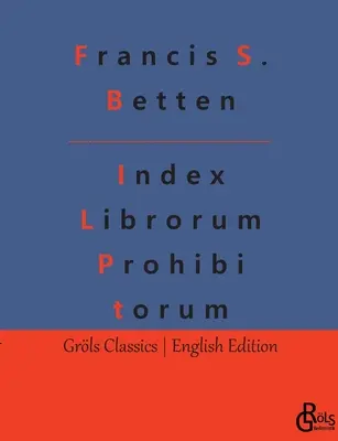 Index Librorum Prohibitorum: Indexul roman al cărților interzise - Index Librorum Prohibitorum: The Roman Index of Forbidden Books