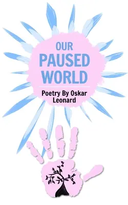 Our Paused World: Perspectiva poetică a unui adolescent asupra blocadei din Marea Britanie - Our Paused World: A Teenager's Poetic Outlook On Britain's Lockdown