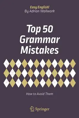 Top 50 greșeli gramaticale: Cum să le evitați - Top 50 Grammar Mistakes: How to Avoid Them