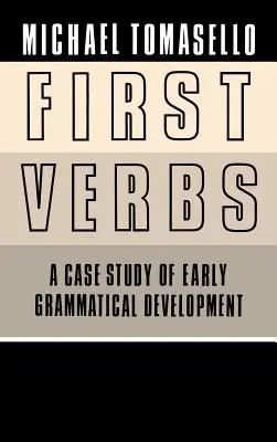 Primele verbe: Un studiu de caz al dezvoltării gramaticale timpurii - First Verbs: A Case Study of Early Grammatical Development