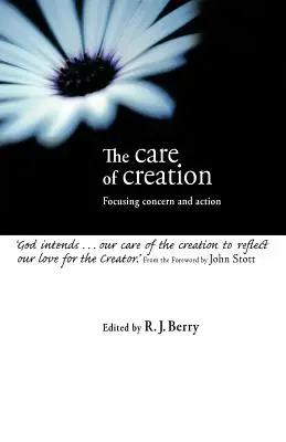 Grija față de creație: Concentrarea preocupării și a acțiunii - The Care of Creation: Focusing Concern and Action