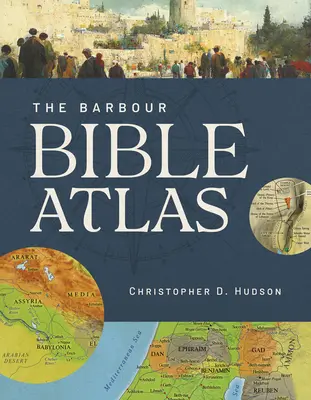 Atlasul biblic Barbour - Barbour Bible Atlas
