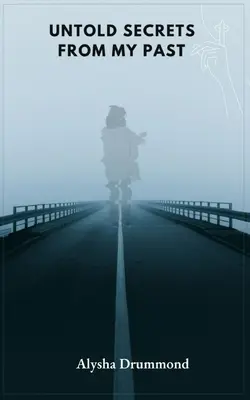 Secrete neștiute din trecutul meu - Untold Secrets from My Past