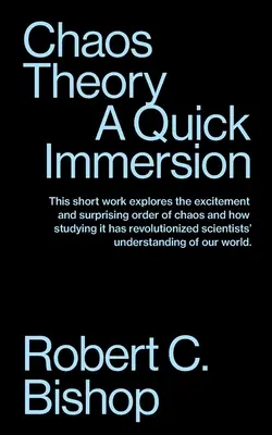 Teoria haosului: O imersiune rapidă - Chaos Theory: A Quick Immersion