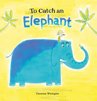 Pentru a prinde un elefant - To Catch an Elephant