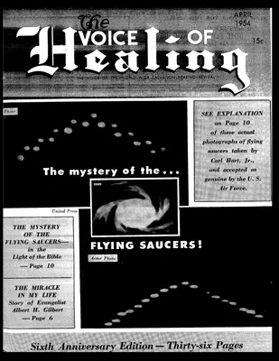 REVISTA VOCE OF HEALING. The mystery of the...FLYING SAUCERS APRILIE, 1954 - The VOICE of HEALING MAGAZINE. The mystery of the...FLYING SAUCERS APRIL, 1954