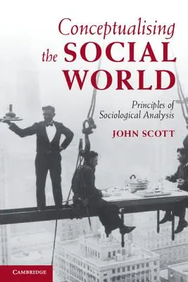 Conceptualizarea lumii sociale - Conceptualising the Social World