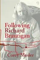 După Richard Brautigan - Following Richard Brautigan