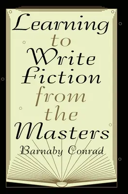 Învățând să scrii ficțiune de la maeștri - Learning to Write Fiction from the Masters