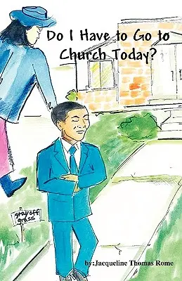 Trebuie să merg la biserică astăzi? - Do I Have to Go to Church Today?
