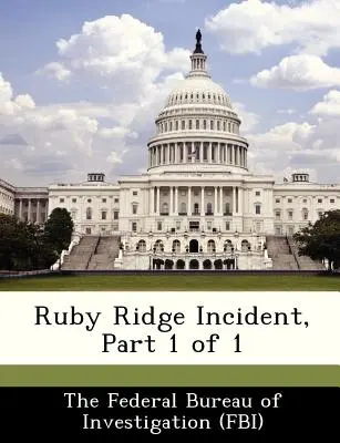 Incidentul Ruby Ridge, Partea 1 din 1 - Ruby Ridge Incident, Part 1 of 1