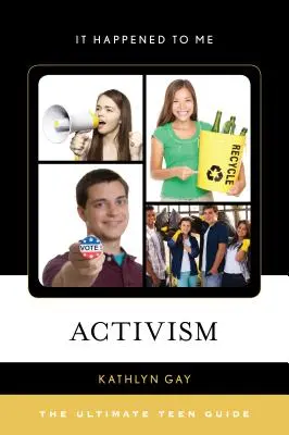Activism: Ghidul final al adolescenților - Activism: The Ultimate Teen Guide