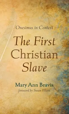 Primul sclav creștin: Onesimus în context - The First Christian Slave: Onesimus in Context