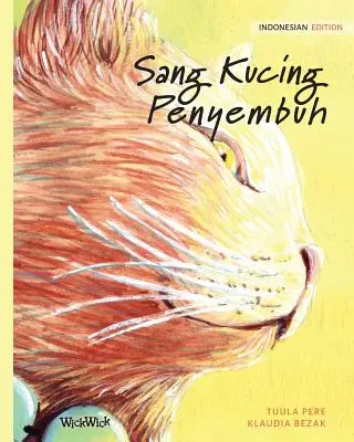 Sang Kucing Penyembuh: Ediția indoneziană a cărții The Healer Cat - Sang Kucing Penyembuh: Indonesian Edition of The Healer Cat