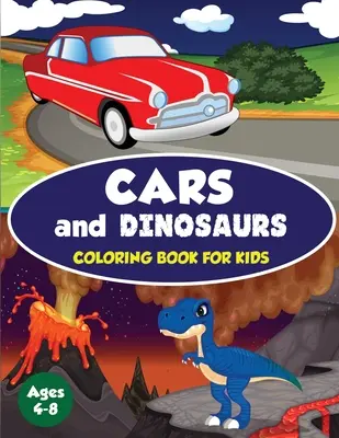 Cars and Dinosaurs Coloring Book for Kids Ages 4-8: 80 de desene de colorat distractive și captivante bazate pe spațiu și mașini pentru băieți de 4-8 ani (Childrens Coloring Boo - Cars and Dinosaurs Coloring Book for Kids Ages 4-8: 80 Fun and Exciting Space and Car Based Coloring Designs for Boys Ages 4-8 (Childrens Coloring Boo