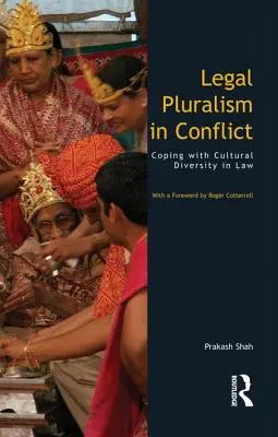 Pluralismul juridic în conflict: Confruntarea cu diversitatea culturală în drept - Legal Pluralism in Conflict: Coping with Cultural Diversity in Law