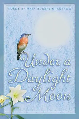 Sub o lună luminată de zi - Under A Daylight Moon
