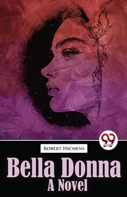 Bella Donna Bella Donna Un roman - Bella Donna Bella Donna A Novel