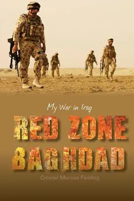 Zona roșie Bagdad: Războiul meu în Irak - Red Zone Baghdad: My War in Iraq