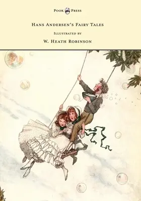 Basmele lui Hans Andersen - ilustrate de W. Heath Robinson - Hans Andersen's Fairy Tales - Illustrated by W. Heath Robinson
