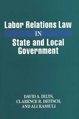 Dreptul relațiilor de muncă în administrația de stat și locală - Labor Relations Law in State and Local Government