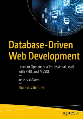 Database-Driven Web Development: Învață să operezi la un nivel profesional cu Perl și MySQL - Database-Driven Web Development: Learn to Operate at a Professional Level with Perl and MySQL