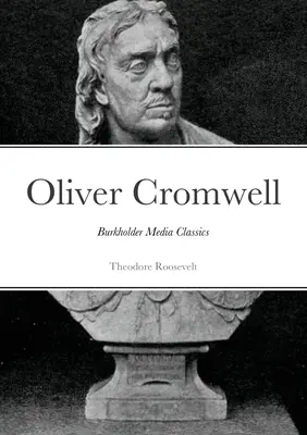 Oliver Cromwell: Burkholder Media Classics