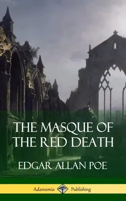 Masca morții roșii (cărți de povestiri) (Hardcover) - The Masque of the Red Death (Short Story Books) (Hardcover)