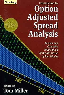 An Introduction to Option Adjusted Spread Analysis, Ediția a treia revizuită și extinsă - An Introduction to Option Adjusted Spread Analysis, Revised and Expanded Third Edition