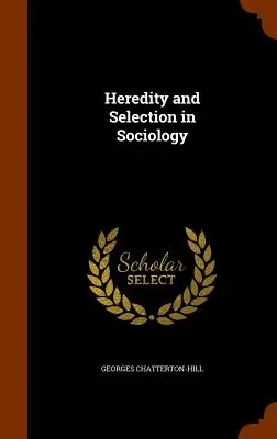 Ereditate și selecție în sociologie - Heredity and Selection in Sociology