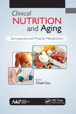 Nutriție clinică și îmbătrânire: Sarcopenia și metabolismul muscular - Clinical Nutrition and Aging: Sarcopenia and Muscle Metabolism