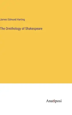 Ornitologia lui Shakespeare - The Ornithology of Shakespeare
