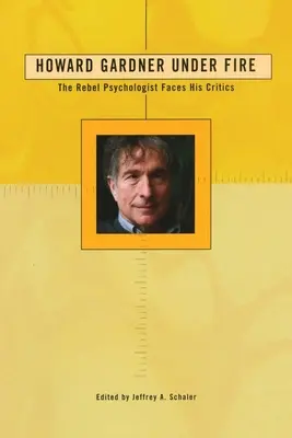 Howard Gardner sub foc: psihologul rebel își înfruntă criticii - Howard Gardner Under Fire: The Rebel Psychologist Faces His Critics