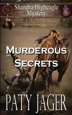 Secrete criminale: Un mister Shandra Higheagle - Murderous Secrets: A Shandra Higheagle Mystery