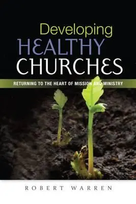 Dezvoltarea unor biserici sănătoase - Developing Healthy Churches