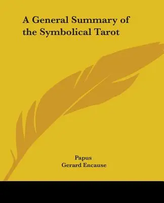 Un rezumat general al tarotului simbolic - A General Summary of the Symbolical Tarot