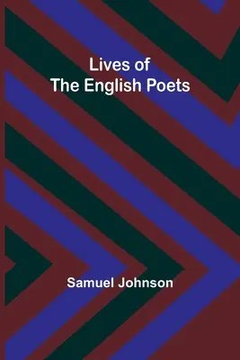 Viețile poeților englezi (Lives of the English Poets) - Lives of the English Poets