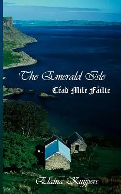 Insula Emerald: Cad Mile Filte - The Emerald Isle: Cad Mile Filte
